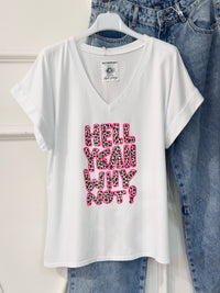 T-Shirt Hell Yeah Why Not?