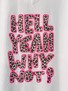 T-Shirt Hell Yeah Why Not?